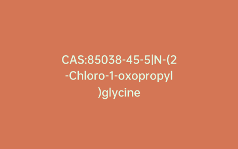 CAS:85038-45-5|N-(2-Chloro-1-oxopropyl)glycine