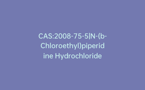 CAS:2008-75-5|N-(b-Chloroethyl)piperidine Hydrochloride
