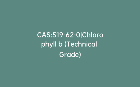 CAS:519-62-0|Chlorophyll b (Technical Grade)
