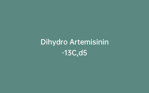 Dihydro Artemisinin-13C,d5