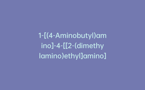 1-[(4-Aminobutyl)amino]-4-[[2-(dimethylamino)ethyl]amino]-9,10-anthracenedione-Hydrochloride salt