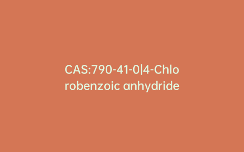 CAS:790-41-0|4-Chlorobenzoic anhydride