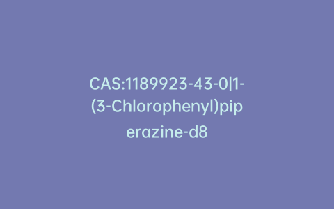 CAS:1189923-43-0|1-(3-Chlorophenyl)piperazine-d8