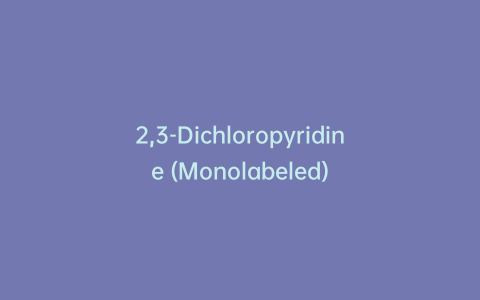 2,3-Dichloropyridine (Monolabeled)