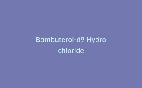 Bambuterol-d9 Hydrochloride