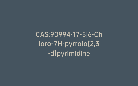 CAS:90994-17-5|6-Chloro-7H-pyrrolo[2,3-d]pyrimidine