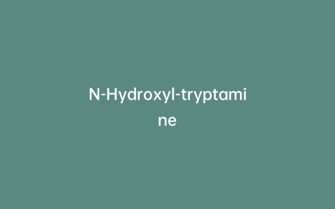 N-Hydroxyl-tryptamine