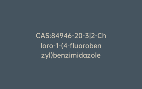 CAS:84946-20-3|2-Chloro-1-(4-fluorobenzyl)benzimidazole