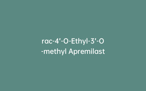 rac-4’-O-Ethyl-3’-O-methyl Apremilast