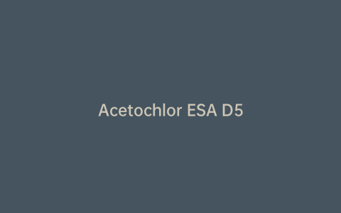 Acetochlor ESA D5