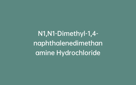 N1,N1-Dimethyl-1,4-naphthalenedimethanamine Hydrochloride Salt