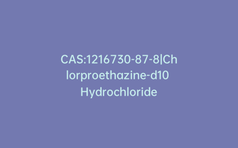 CAS:1216730-87-8|Chlorproethazine-d10 Hydrochloride