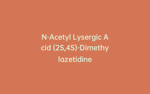 N-Acetyl Lysergic Acid (2S,4S)-Dimethylazetidine