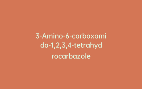 3-Amino-6-carboxamido-1,2,3,4-tetrahydrocarbazole