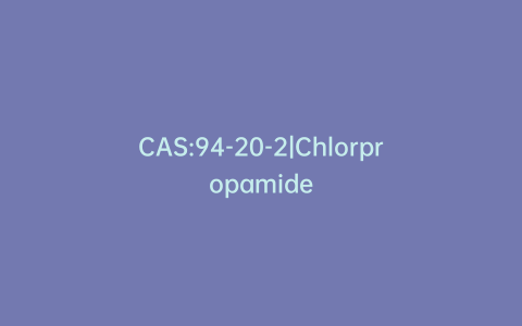 CAS:94-20-2|Chlorpropamide