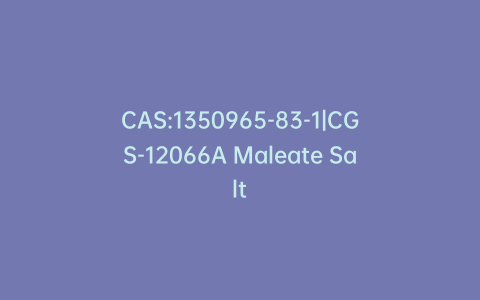 CAS:1350965-83-1|CGS-12066A Maleate Salt