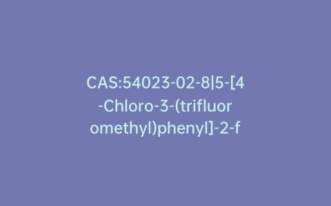 CAS:54023-02-8|5-[4-Chloro-3-(trifluoromethyl)phenyl]-2-furancarboxylic Acid