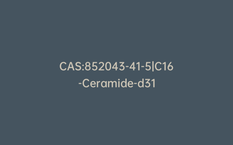 CAS:852043-41-5|C16-Ceramide-d31