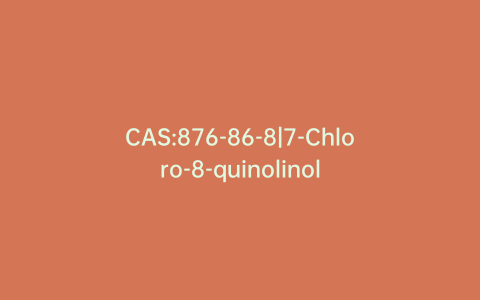 CAS:876-86-8|7-Chloro-8-quinolinol