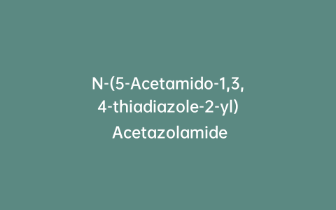 N-(5-Acetamido-1,3,4-thiadiazole-2-yl) Acetazolamide