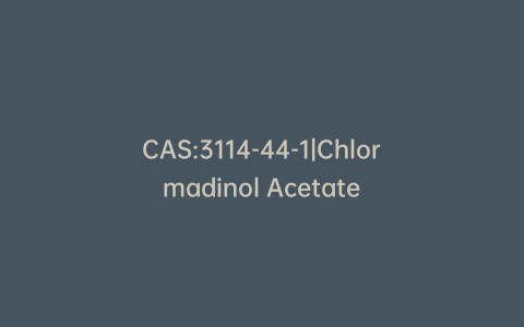 CAS:3114-44-1|Chlormadinol Acetate