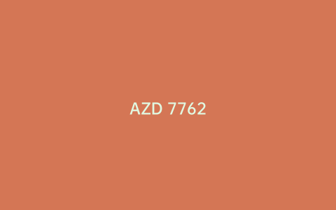 AZD 7762