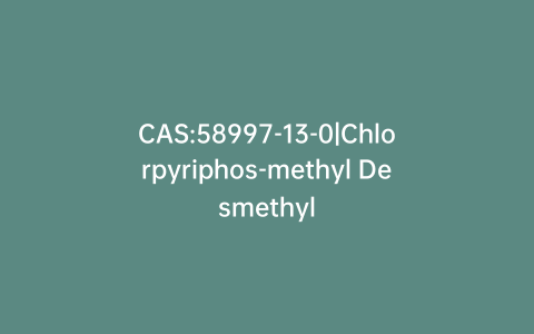 CAS:58997-13-0|Chlorpyriphos-methyl Desmethyl
