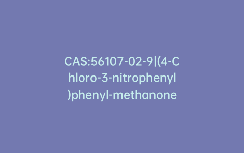 CAS:56107-02-9|(4-Chloro-3-nitrophenyl)phenyl-methanone