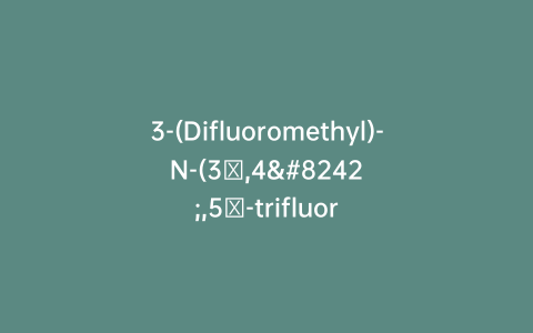 3-(Difluoromethyl)-N-(3′,4′,5′-trifluoro[1,1′-biphenyl]-2-yl)-1H-pyrazole-4-carboxamide-d4