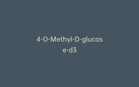 4-O-Methyl-D-glucose-d3