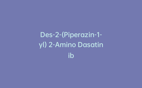 Des-2-(Piperazin-1-yl) 2-Amino Dasatinib