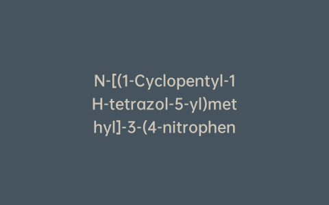 N-[(1-Cyclopentyl-1H-tetrazol-5-yl)methyl]-3-(4-nitrophenyl)-2-propenamide