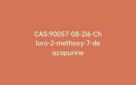 CAS:90057-08-2|6-Chloro-2-methoxy-7-deazapurine