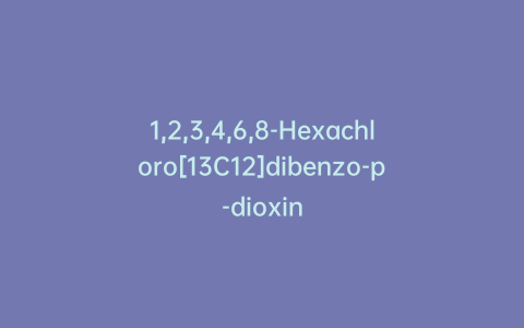 1,2,3,4,6,8-Hexachloro[13C12]dibenzo-p-dioxin