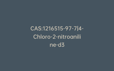 CAS:1216515-97-7|4-Chloro-2-nitroaniline-d3