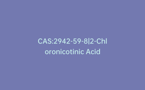 CAS:2942-59-8|2-Chloronicotinic Acid