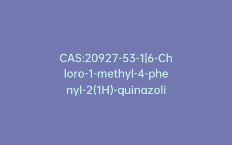 CAS:20927-53-1|6-Chloro-1-methyl-4-phenyl-2(1H)-quinazolinone