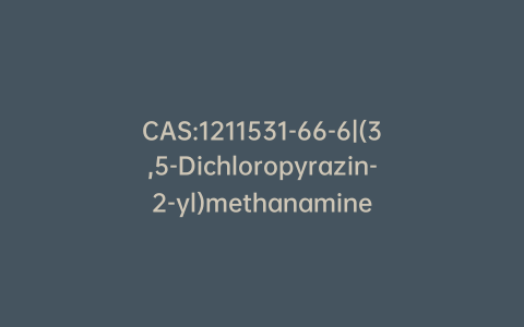 CAS:1211531-66-6|(3,5-Dichloropyrazin-2-yl)methanamine