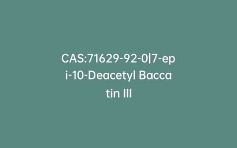 CAS:71629-92-0|7-epi-10-Deacetyl Baccatin III