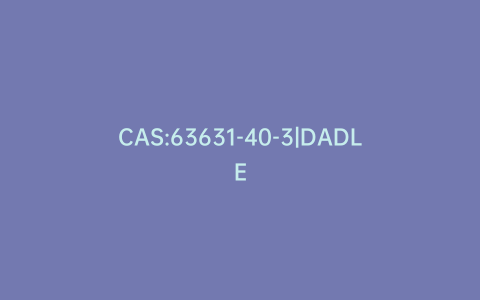 CAS:63631-40-3|DADLE