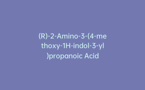 (R)-2-Amino-3-(4-methoxy-1H-indol-3-yl)propanoic Acid