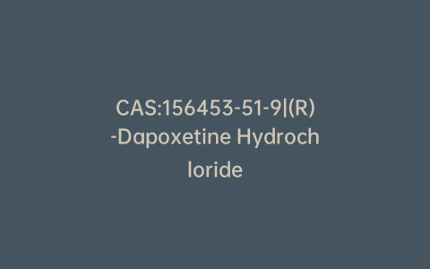 CAS:156453-51-9|(R)-Dapoxetine Hydrochloride