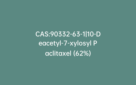CAS:90332-63-1|10-Deacetyl-7-xylosyl Paclitaxel (62%)