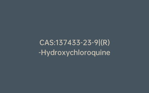 CAS:137433-23-9|(R)-Hydroxychloroquine