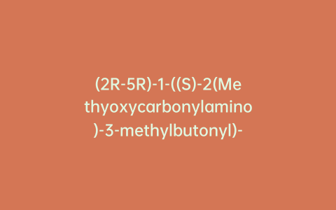 (2R-5R)-1-((S)-2(Methyoxycarbonylamino)-3-methylbutonyl)-5-methylpyrrolidine-2-carboxylic Acid