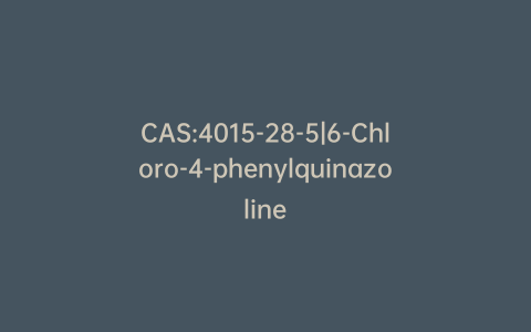 CAS:4015-28-5|6-Chloro-4-phenylquinazoline