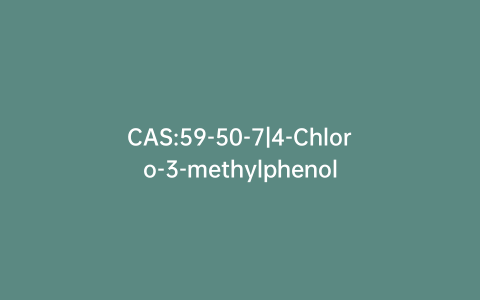 CAS:59-50-7|4-Chloro-3-methylphenol