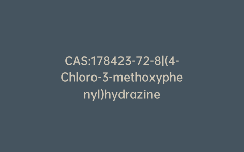 CAS:178423-72-8|(4-Chloro-3-methoxyphenyl)hydrazine