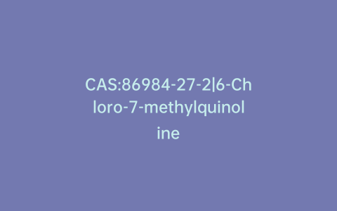 CAS:86984-27-2|6-Chloro-7-methylquinoline
