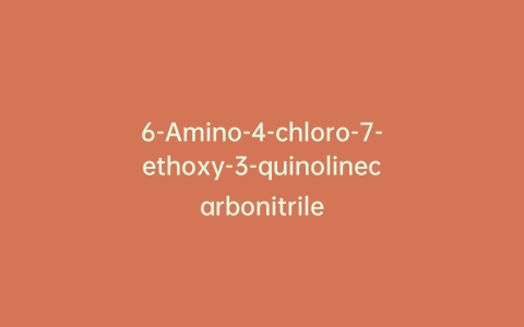 6-Amino-4-chloro-7-ethoxy-3-quinolinecarbonitrile